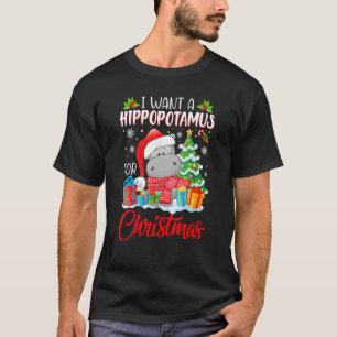 I Want A Hippopotamus For Christmas Xmas Hippo for T-Shirt
