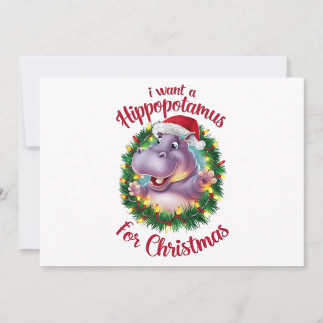 I Want A Hippopotamus For Christmas Xmas Hippo  Holiday Card (Front)