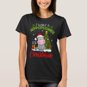 I Want A Hippopotamus For Christmas Xmas Hippo T-Shirt