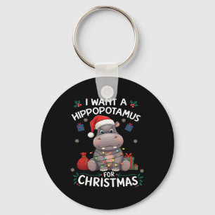 I Want A Hippopotamus For Christmas Xmas Lover Fun Key Ring