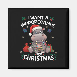 I Want A Hippopotamus For Christmas Xmas Lover Fun Magnet