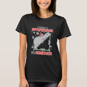 I Want A Hippopotenuse Christmath T-Shirt