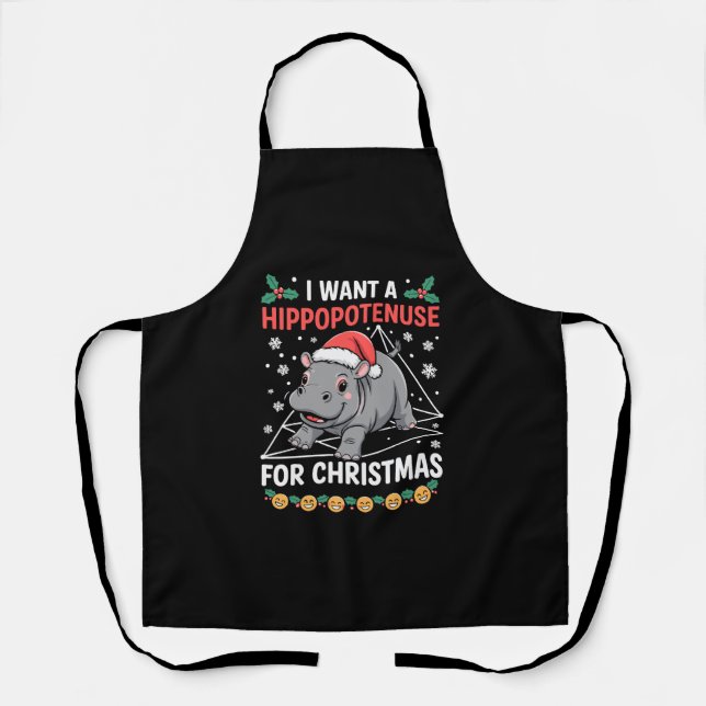 I Want A Hippopotenuse For Christmas Math Teacher Apron (Front)