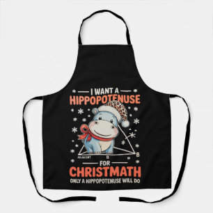 I Want A Hippopotenuse For Christmath Math Xmas Apron