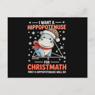 I Want A Hippopotenuse For Christmath Math Xmas Holiday Postcard
