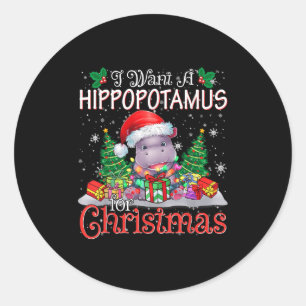 I Want A Hiptamus Christmas Xmas Hip Lover Boy Gir Classic Round Sticker