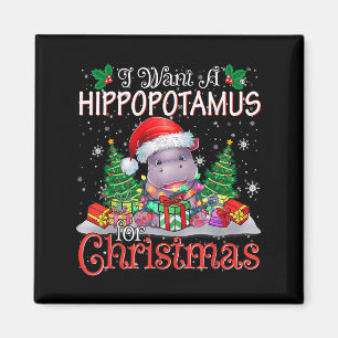 I Want A Hiptamus Christmas Xmas Hip Lover Boy Gir Magnet