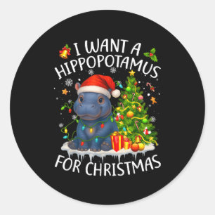 I Want A Hiptamus Christmas Xmas Hip Lover Women G Classic Round Sticker