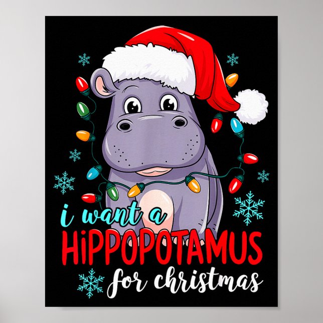 I Want A Hiptamus For Christmas Cute Christmas Cos Poster (Front)