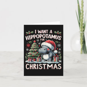 I Want A Hiptamus For Christmas Cute Xmas Hip  Card