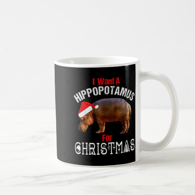 I Want A Hiptamus For Christmas Funny Hip T Shirt  Coffee Mug (Right)