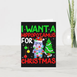 I Want A Hiptamus For Christmas Hip Xmas Boys Girl Card