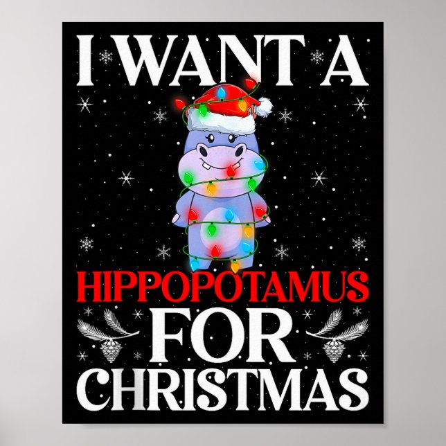 I Want A Hiptamus For Christmas Hip Xmas Girl Kid  Poster (Front)