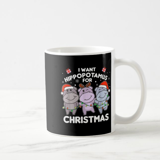 I Want A Hiptamus For Christmas Sweet Hips  Coffee Mug (Right)