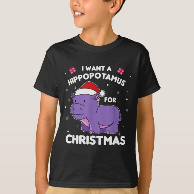 I Want A Hiptamus For Christmas Sweet Hips  T-Shirt (Front)