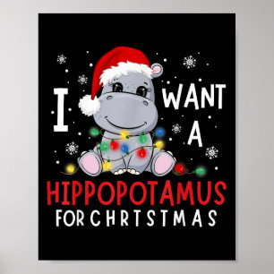 I Want A Hiptamus For Christmas Xmas Hip For Kid W Poster