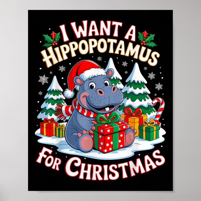 I Want A Hiptamus For Christmas Xmas Hip For Kid W Poster (Front)
