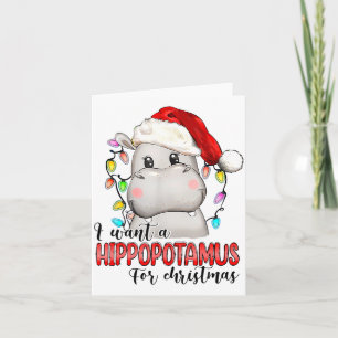 I Want A Hiptamus For Christmas Xmas Hip Lover Card
