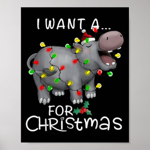 I Want A Hiptamus For Christmas Xmas Hip Lover Poster