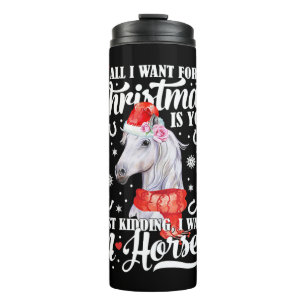I Want A Horse Christmas Horse Shirt Thermal Tumbler