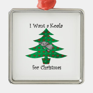 I want a koala for christmas metal ornament