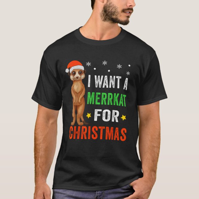 I Want A Meerkat For Christmas Meerka Kids Boys Gi T-Shirt (Front)