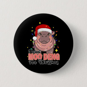 I Want A Moo Deng For Christmas Lights Hippopotamu 6 Cm Round Badge