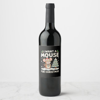 I Want A Mouse For Christmas Santa Hat Snow Xmas Wine Label