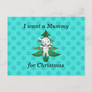 I want a mummy for christmas holiday postcard