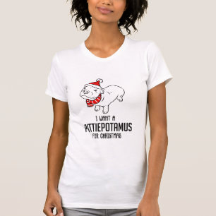 I Want A Pittiepotamus For Christmas  T-Shirt