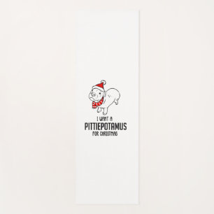I Want A Pittiepotamus For Christmas Yoga Mat