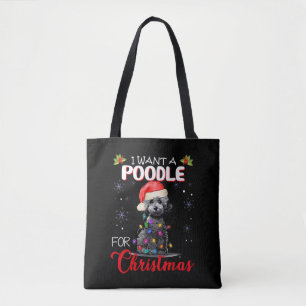 I Want A Poodle For Christmas   Tote Bag