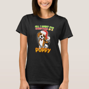 I want a Puppy for Christmas dog puppy beagle T-Shirt
