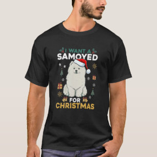 I Want A Samoyed For Christmas Cute Dog Lover Fami T-Shirt