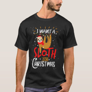 I Want A Sloth Christmas Cute Wild Active T-Shirt
