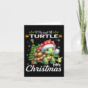 I Want A Turtle For Christmas Cute Gifts Xmas Cost Card