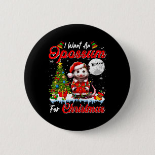 I Want An Opossum For Christmas Cute Santa Sungles 6 Cm Round Badge