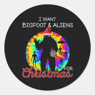I Want Bigfoot & Aliens For Christmas Sasquatc Classic Round Sticker