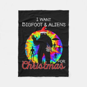 I Want Bigfoot &amp; Aliens For Christmas Sasquatc Fleece Blanket