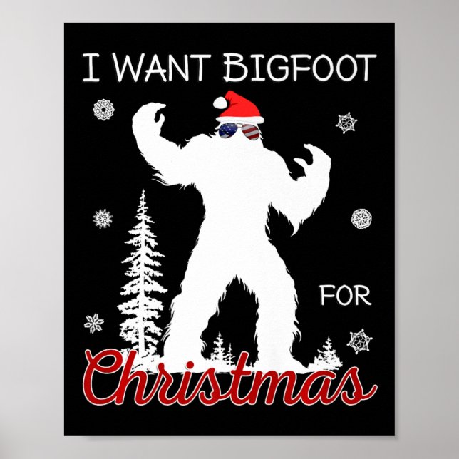 I Want Bigfoot For Christmas Sasquatch American Fl Poster (Front)