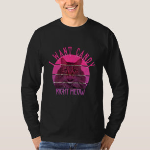 I Want Candy Right Meow Halloween Cat T-Shirt