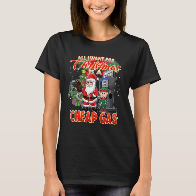 I want Cheap gas this Christmas  Santa T-Shirt (Front)