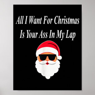 I Want Christmas Funny Naughty Dirty Raunchy Gift Poster