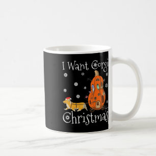 I Want Corgi For Christmas Funny Santa Corgi Dog G Coffee Mug