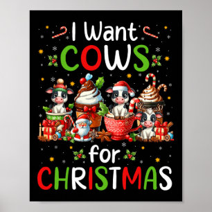 I Want Cows For Christmas Coffee Cups Lover Farmer Poster