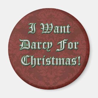 I Want Darcy for Christmas Magnet