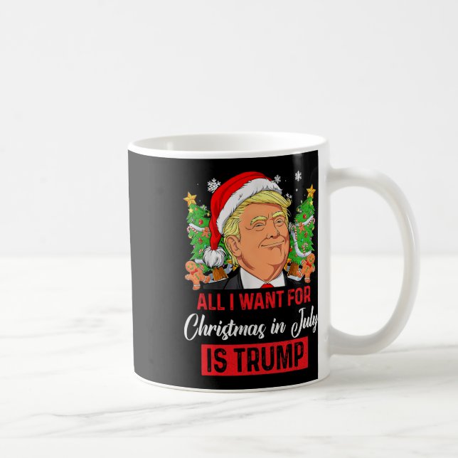 I Want For Christmas In July Is Trump Funny Santa  Coffee Mug (Right)