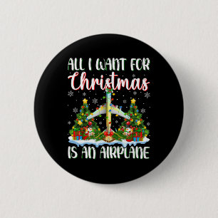 I Want For Christmas Is A Aeroplane Xmas Tree Ligh 6 Cm Round Badge