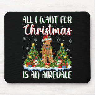I Want For Christmas Is A Airedale Terrier Dog Xma Mouse Pad