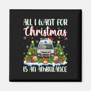 I Want For Christmas Is A Ambulance Xmas Tree Ligh Magnet